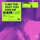 I Like the Way You Kiss Me Single