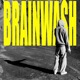 BRAINWASH EP