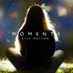 Moments Single