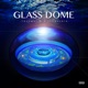 Glass dome feat Isometrik Archaix Single