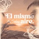 El Mismo Aire Single