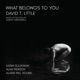 David T Little What Belongs to You Act I Scene 1 Mitko Palace c the theater of all our embraces Radio Edit Single