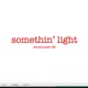 Somethin light Encounter 02 Single