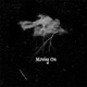 Moving On feat AleJ Single