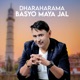 Dharaharama Basyo Maya Jal Freestyle feat Shanti Shree Pariyar Single