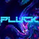 PLUCK Single