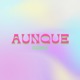 Aunque Single