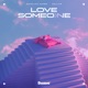 Love Someone Single