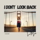 I Don t Look Back feat Le Mon Single