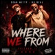 Where we from feat Bo Deal Single