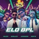 Elo BPL feat HANNAN AvoidRafa Single