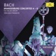 Bach Brandenburg Concertos Nos 4 6