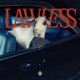 LAWLESS Single