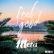 Feel Good feat 830 Single