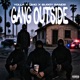 GANG OUTSIDE Single