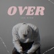 Over feat Jza King Single