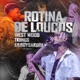 ROTINA DE LOUCOS Single