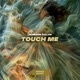 Touch Me Single