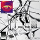 Kill the noia Single