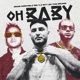 Oh Baby Single