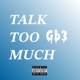 Talk Too Much Single