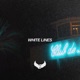 White Lines feat Shaghana Doyle whoisGLDN Single