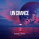 UN CHANCE Single
