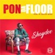 Pon Da Floor Single