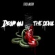 Drip on the Devil Single
