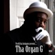 Tha Organ G