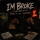 I M BROKE feat Ayekayy Remix Single