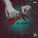 U and I Single