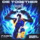Die Together Single
