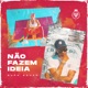Não Fazem Ideia Single
