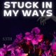 Stuck in My Ways Single