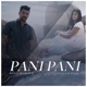 Pani Pani Single