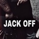 Jack Off Single