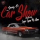 Car Show feat Casper Capone Mr Alamo Single