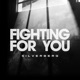 Fighting for You Single