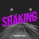 Shaking Single