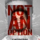 Not A Option feat VonteR1 Twin Single