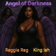 Angel of Darkness feat Reggie Reg Imani Single