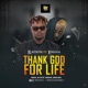 Thank God For Life feat Erigga Single