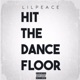 HIT THE DANCE FLOOR Radio Edit Single