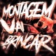 Montagem Vai Brincar EP