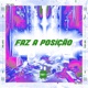 Faz a Posição feat Mano DJ Single