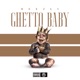 Ghetto Baby