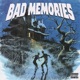 BAD MEMORIES Single