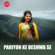 Pariyon Ke Deshwa Se Single