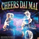 Cheers Dai Mai feat Nicecnx Single
